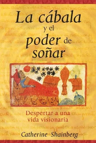 Portada de La cábala y el poder de soñar: despertar a una vida visionaria