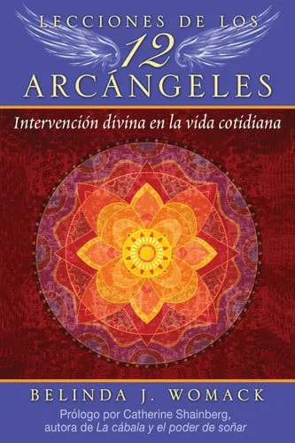 Portada de Lecciones de los 12 Arcángeles Intervención divina en la vida cotidiana