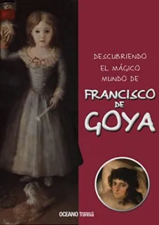Portada de Descubriendo el mágico mundo de Francisco de Goya