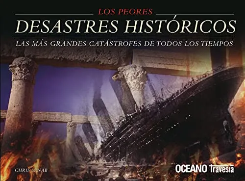 Portada de Los Peores Desastres Históricos Del Mundo