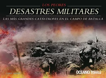 Portada de Los Peores Desastres Militares Del Mundo