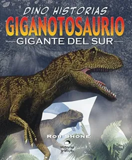 Portada de Giganotosaurio, el gigante del sur
