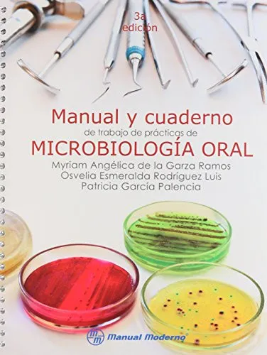 Portada de MANUAL Y CUADERNO DE TRABAJO DE PRACTICAS DE MICROBIOLOGIA ORAL / 3 ED.