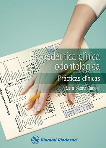 Portada de Propedéutica clínica odontológica prácticas clínicas