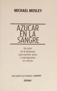 Portada de Azúcar en la sangre: un plan de 8 semanas para perder peso y reprogramar tu cuerpo