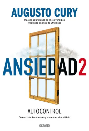 Portada de Ansiedad 2: autocontrol : cómo controlar el estrés y mantener el equilibrio