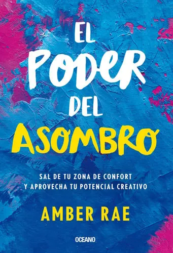 Portada de El Poder del Asombro Sal de Tu Zona de Confort Y Aprovecha Tu Potencial Creativo
