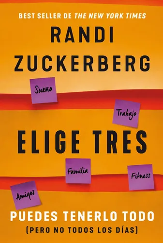 Portada de Elige tres: puedes tenerlo todo (pero no todos los días)