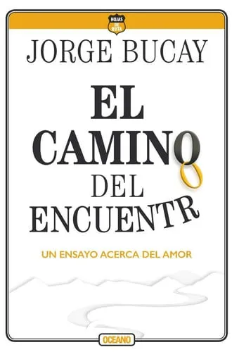 Portada de El Camino del Encuentro Un Ensayo Acerca del Amor