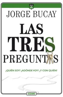 Portada de Las tres preguntas: ¿quién soy? ¿adónde voy? ¿y con quién?