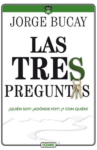 Portada de Las tres preguntas: ¿quién soy? ¿adónde voy? ¿y con quién?