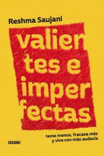 Portada de Valientes e Imperfectas Teme Menos, Fracasa Más y Vive con Más Audacia