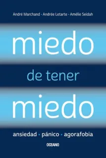 Portada de Miedo de Tener Miedo Ansiedad, Pánico, Agorafobia