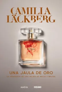 Portada de Una jaula de oro: la venganza de una mujer es bella y natural