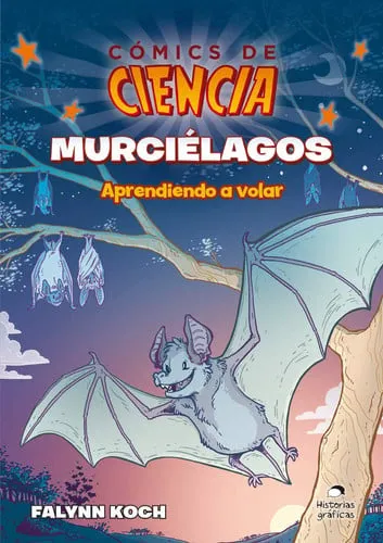 Portada de Murciélagos: aprendiendo a volar