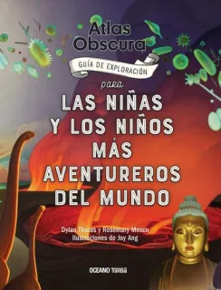 Portada de Atlas obscura guía de exploración para las niñas y los niños más aventureros del mundo