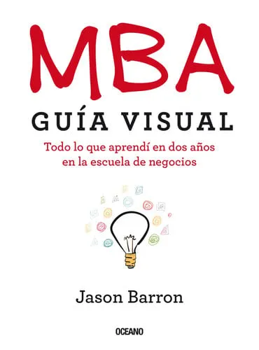 Portada de MBA, guía visual: todo lo que aprendí en dos años en la escuela de negocios