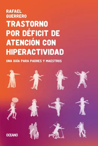 Portada de Trastorno por déficit de atención con hiperactividad: una guía para padres y maestros
