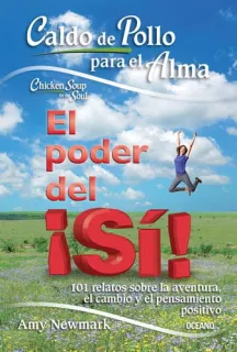 Portada de Caldo de Pollo Para El Alma El Poder del ¡Sí!