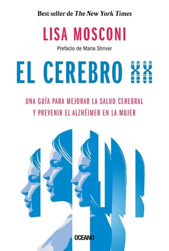Portada de El Cerebro XX: una guía para mejorar la salud cerebral y prevenir el alzhéimer en la mujer