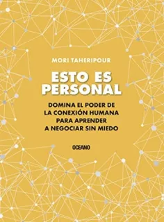 Portada de Esto es personal: domina el poder de la conexión humana para aprender a negociar sin miedo