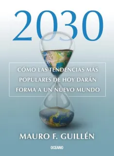 Portada de 2030: cómo las tendencias más populares de hoy darán forma a un nuevo mundo