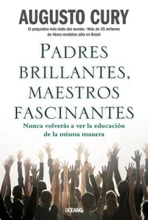 Portada de Padres brillantes, maestros fascinantes: la educación inteligente : formando jóvenes pensantes y felices