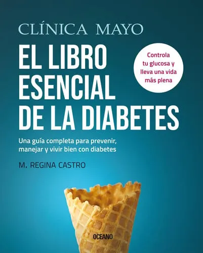 Portada de El libro esencial de la diabetes: una guía completa para prevenir, manejar y vivir bien con diabetes