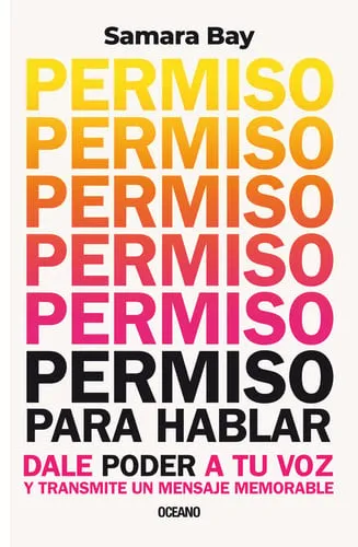 Portada de Permiso para hablar: dale poder a tu voz y transmite un mensaje memorable