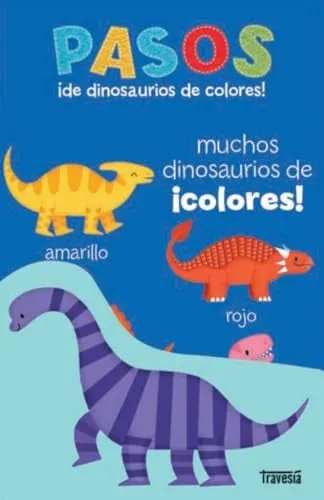 Portada de Pasos: ¡de dinosaurios de colores!