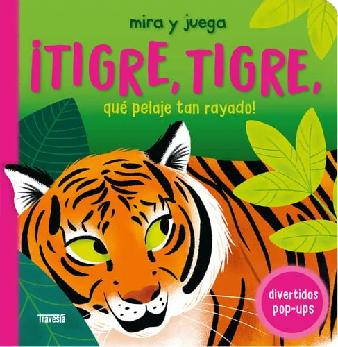 Portada de ¡Tigre, tigre, qué pelaje tan rayado! / Tiger, Tiger. What Stripy Fur You Have! (Primeras travesías) (Spanish Edition)