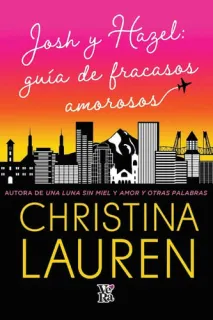 Portada de Josh y Hazel: Guía de fracasos amorosos (Spanish Edition)