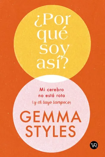 Portada de ¿Por qué soy así mi cerebro no está roto (y e tuyo tampoco)