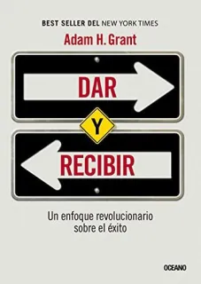 Portada de Dar y recibir: un enfoque revolucionario sobre el éxito