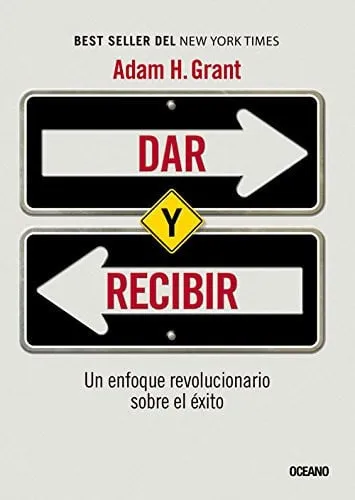 Portada de Dar y recibir: un enfoque revolucionario sobre el éxito