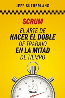 Portada de Scrum: el arte de hacer el doble de trabajo en la mitad de tiempo