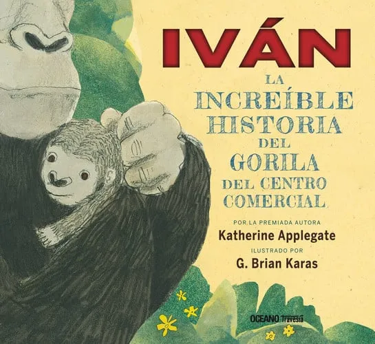 Portada de Iván: la increíble historia del gorila del centro comercial