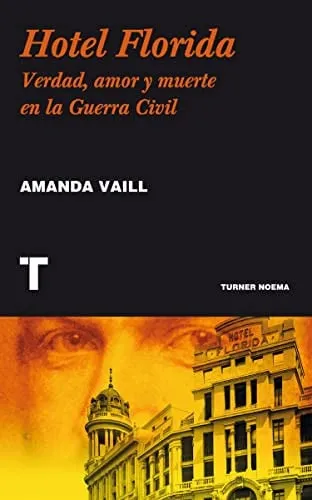 Portada de Hotel Florida: Verdad, amor y muerte en la Guerra Civil