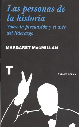 Portada de Las personas de la historia: sobre la persuasión y el arte del liderazgo