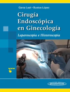 Portada de Cirugía endoscópica en ginecología: laparoscopia e histeroscopia