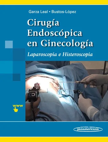 Portada de Cirugía endoscópica en ginecología: laparoscopia e histeroscopia