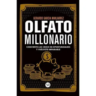 Portada de Olfato millonario Convierte las crisis en oportunidades y vuélvete imparable