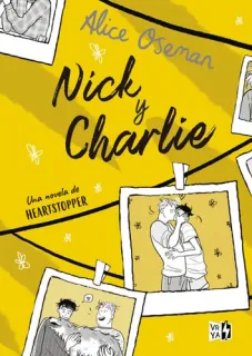 Portada de Nick y Charlie Una novela de Heartstopper
