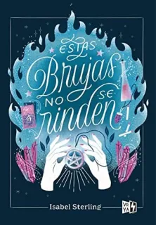 Portada de Estas Brujas No Se Rinden