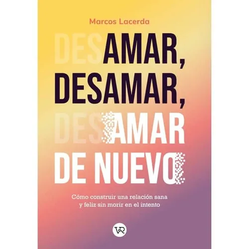 Portada de Amar, Desamar, Amar de Nuevo