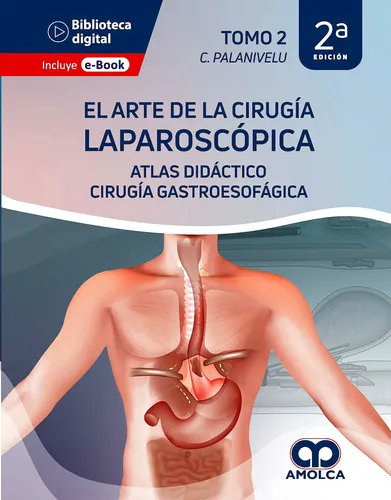 Portada de El Arte de la Cirugía Laparoscópica, Tomo 2: Atlas Didáctico de Cirugía Gastroesofágica