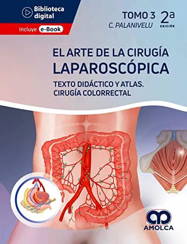 Portada de El Arte de la Cirugía Laparoscópica. Texto Didáctico y Atlas, Tomo 3: Cirugía Colorrectal