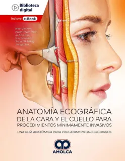 Portada de Anatomía ecográfica de la cara y el cuello para procedimientos mínimamente invasivos una guía anatómica para procedimientos ecoguiados