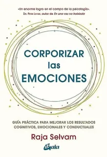 Portada de Corporizar las emociones: guía práctica para mejorar los resultados cognitivos, emocionales y conductuales