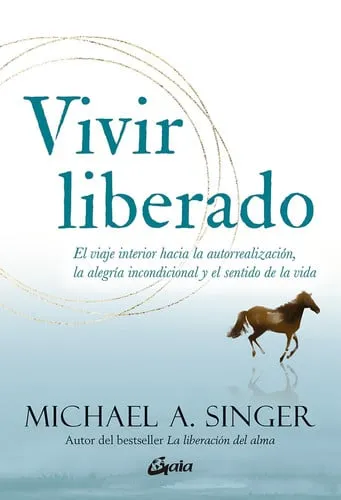 Portada de Vivir liberado: el viaje interior hacia la autorrealización, la alegría incondicional y el sentido de la vida